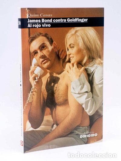 Livres: James Bond contra Goldfinger / Al rojo vivo- 9788487270383