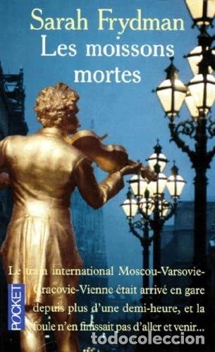 Livres: Les moissons mortes- 9782266072892