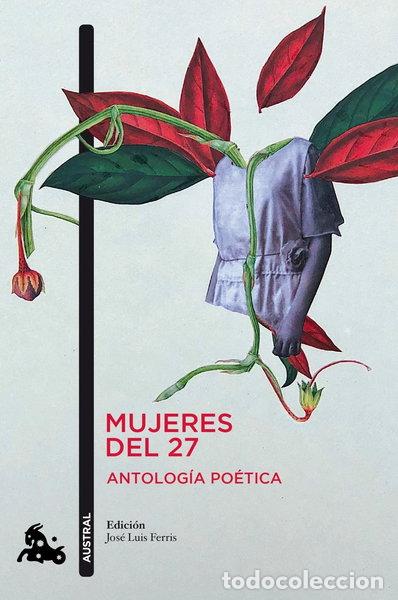 B&uuml;cher: Mujeres del 27. Antolog&iacute;a po&eacute;tica- 9788408256342