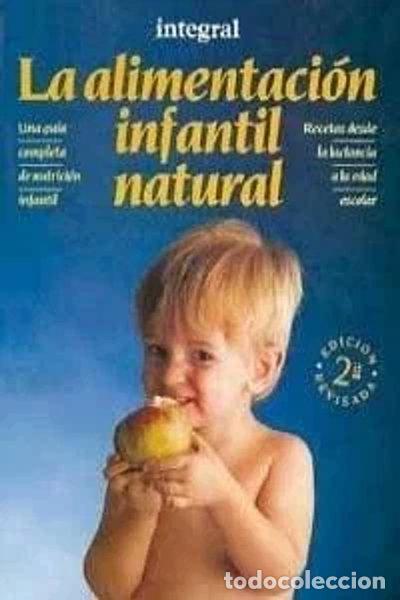 B&uuml;cher: La alimentaci&oacute;n infantil natural- 9788479010812