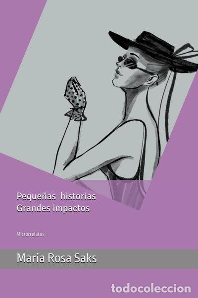 Libros: Peque&ntilde;as historias, grandes impactos: Microrrelatos- 9798326273529