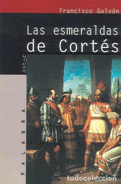 B&uuml;cher: Las esmeraldas de Cort&eacute;s- 9788482395500