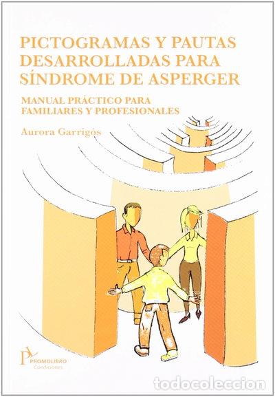 Livres: Pictogramas y pautas desarrolladas para S&iacute;ndrome de Asperger- 9788493755614