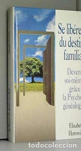 Livres: Se lib&eacute;rer du destin familial- 9782702854273