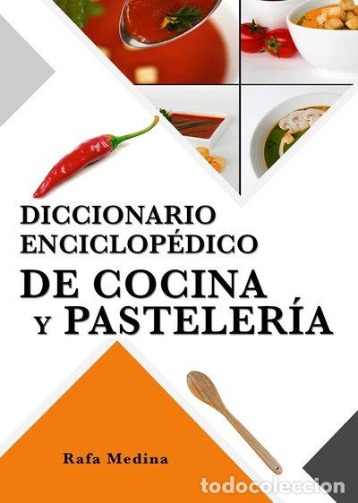 B&uuml;cher: Diccionario enciclop&eacute;dico de cocina y pasteler&iacute;a- 9788461662135