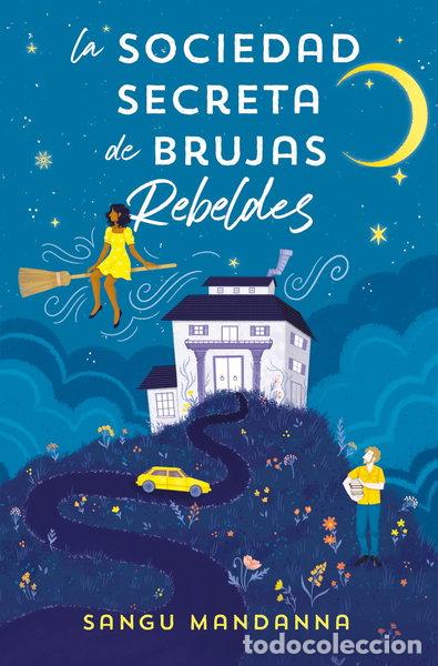 Libros: La Sociedad Secreta de Brujas Rebeldes- 9788466673808