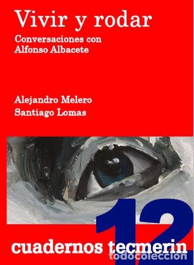 Libri di seconda mano: Vivir y rodar: conversaciones con Alfonso Albacete- 9788409037988