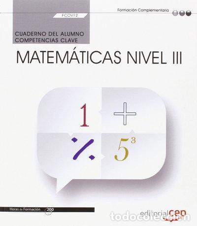 Livros em segunda m&atilde;o: Cuaderno del alumno. Competencia clave. Matem&aacute;ticas Nivel III (FCOV12)- 9788468167558