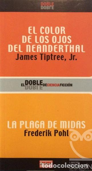 Libros: El color de los ojos del neanderthal / La plaga de Midas- 9788496232211