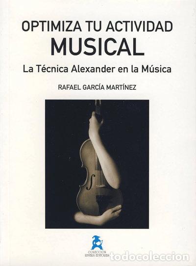 Livres: Optimiza tu actividad musical: la t&eacute;cnica Alexander en la m&uacute;sica- 9788492825363