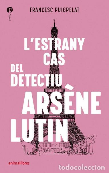 Libros: L'estrany cas del detectiu Ars&egrave;ne Lutin- 9788418592010