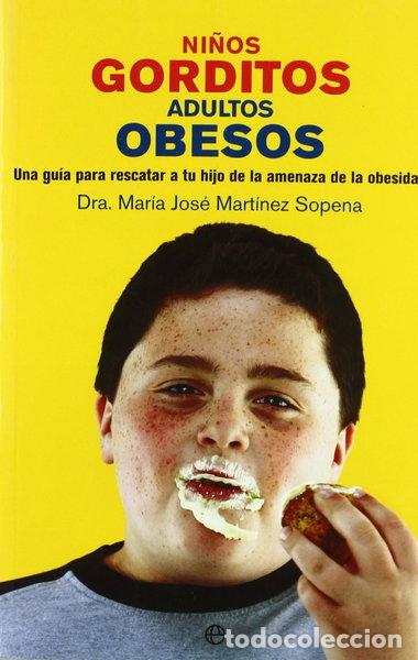 B&uuml;cher: Ni&ntilde;os gorditos, adultos obesos- 9788497344760