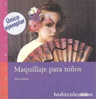 Libri di seconda mano: Maquillaje para ni&ntilde;os- 9788432983535