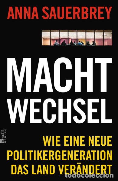 Livros em segunda m&atilde;o: Machtwechsel: Wie eine neue Politikergeneration das Land ver&auml;ndert- 9783737101448