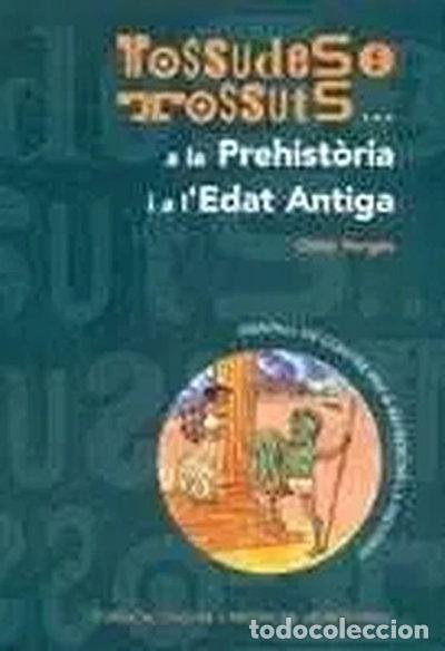Libros: Tossudes i tossuts... A la Prehist&ograve;ria i a l'Edat Antiga- 9788478267552