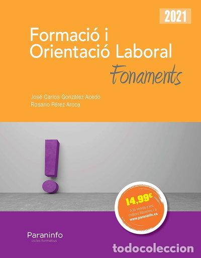 Libri di seconda mano: Formaci&oacute; i orientaci&oacute; laboral. Fonaments Ed.2021- 9788413661834