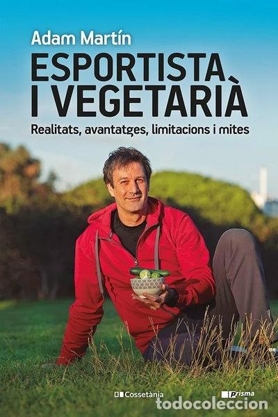 Libros: Esportista i vegetari&agrave;- 9788413561608