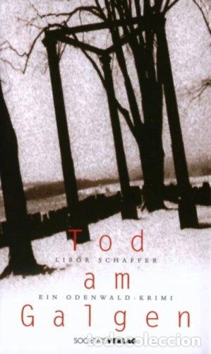 Libros: Tod am Galgen. Ein Odenwald-Krimi- 9783797310521
