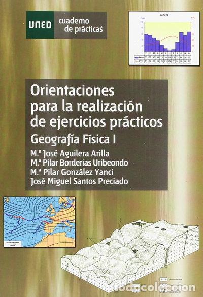 Libri di seconda mano: Orientaciones para la realizaci&oacute;n de ejercicios pr&aacute;cticos. Geograf&iacute;a f&iacute;sica I- 9788436259087