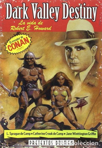 books: Dark Valley Destiny: La vida de Robert E. Howard- 9788496121942