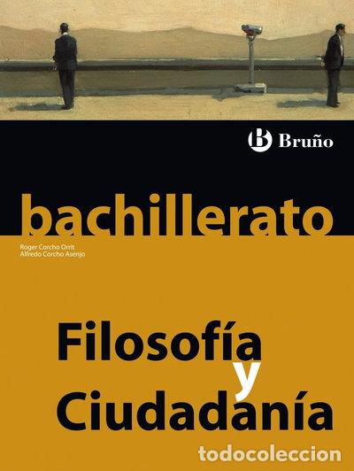 Livres: Filosof&iacute;a y Ciudadan&iacute;a Bachillerato- 9788421659779