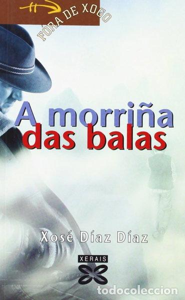 Libros: A morri&ntilde;a das balas- 9788497825108