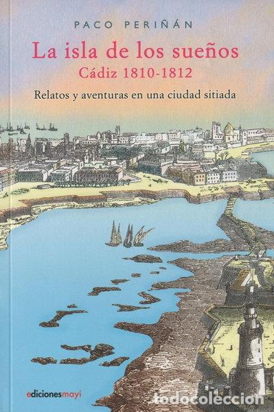 Livres: La isla de los sue&ntilde;os, C&aacute;diz (1810-1812)- 9788493848361