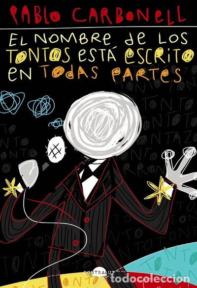 Libri di seconda mano: El nombre de los tontos est&aacute; escrito en todas partes- 9788418945045