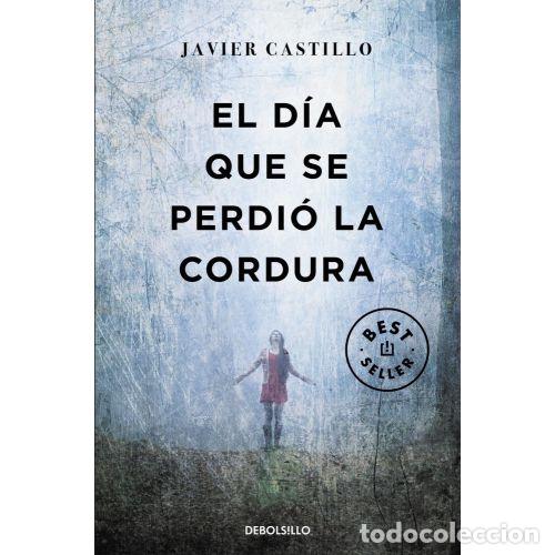 Libri di seconda mano: EL D&Iacute;A QUE SE PERDI&Oacute; LA CORDURA - CASTILLO, JAVIER