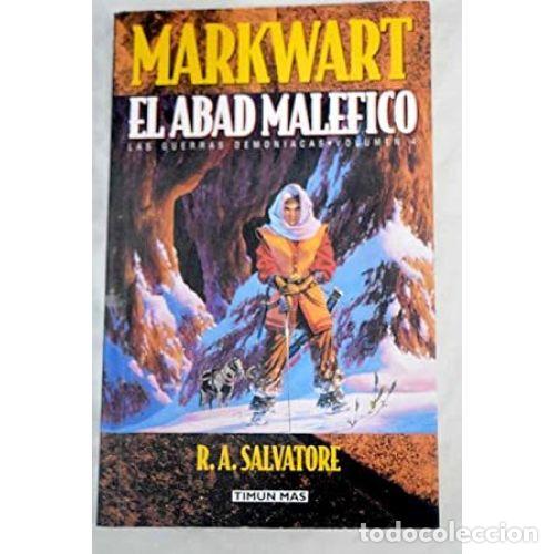 books: LAS GUERRAS DEMON&Iacute;ACAS 4. MARKWART EL ABAD MAL&Eacute;FICO - SALVATORE, R.A.