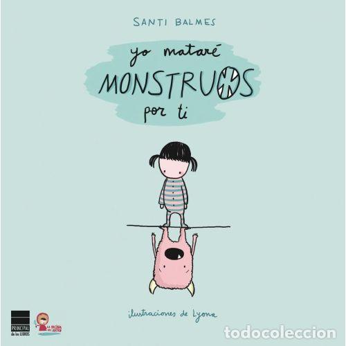 Livres: YO MATAR&Eacute; MONSTRUOS POR TI - BALMES, SANTI