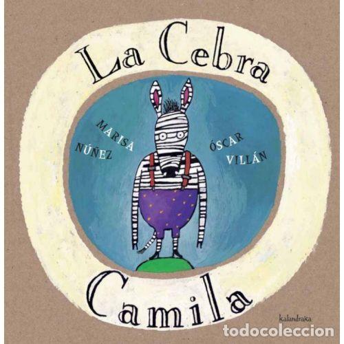 B&uuml;cher: LA CEBRA CAMILA - N&Uacute;&Ntilde;EZ, MARISA