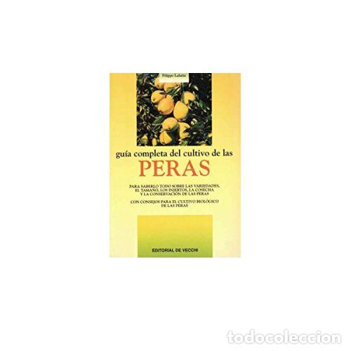 books: GU&Iacute;A COMPLETA DEL CULTIVO DE LAS PERAS - LALATTA, FILIPPO