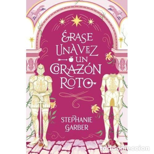 Libri di seconda mano: &Eacute;RASE UNA VEZ UN CORAZ&Oacute;N ROTO - GARBER, STEPHANIE