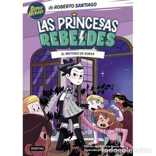 Libri di seconda mano: LAS PRINCESAS REBELDES 5. EL MISTERIO DE AURAX - SANTIAGO, ROBERTO Y GARC&Iacute;A-ROJO, PATRICIA