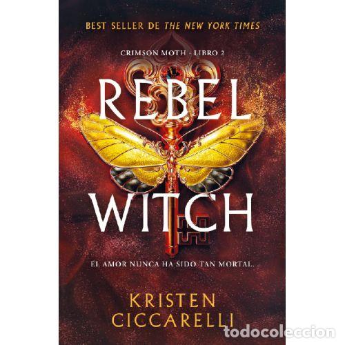 Libros: REBEL WITCH CRIMSON MOTH LIBRO 2 - KRISTEN CICCARELLI - Foto 1