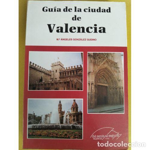 Livros em segunda m&atilde;o: GU&Iacute;A DE LA CIUDAD DE VALENCIA - GONZ&Aacute;LEZ GUDINO, &Aacute;NGELES
