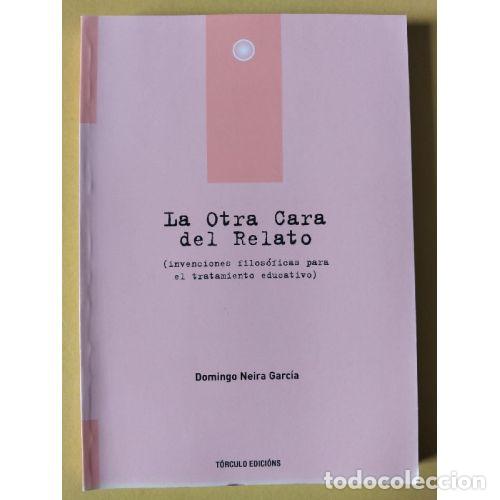 Livres: LA OTRA CARA DEL RELATO - NEIRA GARC&Iacute;A, DOMINGO