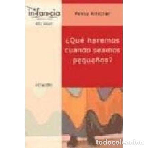 Libros: &iquest;QU&Eacute; HAREMOS CUANDO SEAMOS PEQUE&Ntilde;OS? - RITSCHER, PENNY - Foto 1