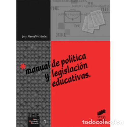 Livres: MANUAL DE POL&Iacute;TICA Y LEGISLACI&Oacute;N EDUCATIVAS - FERN&Aacute;NDEZ SORIA, JUAN MANUEL