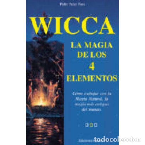books: WICCA, LA MAGIA DE LOS 4 ELEMENTOS - PALAO PONS, PEDRO