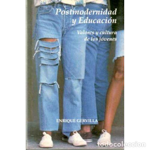 Livros em segunda m&atilde;o: POSTMODERNIDAD Y EDUCACI&Oacute;N. VALORES Y CULTURA DE LOS J&Oacute;VENES - GERVILLA, ENRIQUE