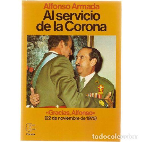 B&uuml;cher: AL SERVICIO DE LA CORONA - ARMADA, ALFONSO