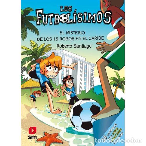 Livros em segunda m&atilde;o: LOS FUTBOL&Iacute;SIMOS 30. EL MISTERIO DE LOS 15 ROBOS EN EL CARIBE - SANTIAGO, ROBERTO