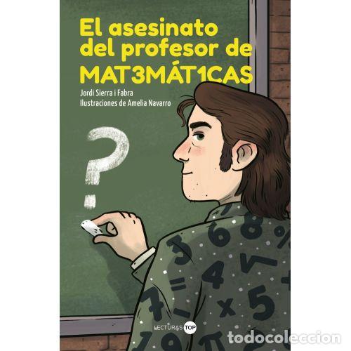 B&uuml;cher: EL ASESINATO DEL PROFESOR DE MATEMATICAS - JORDI SIERRA I FABRA