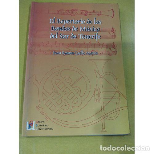Livres: EL REPERTORIO DE LAS BANDAS DE M&Uacute;SICA DEL SUR DE TENERIFE - COELLO MART&Iacute;N, JUAN RAM&Oacute;N