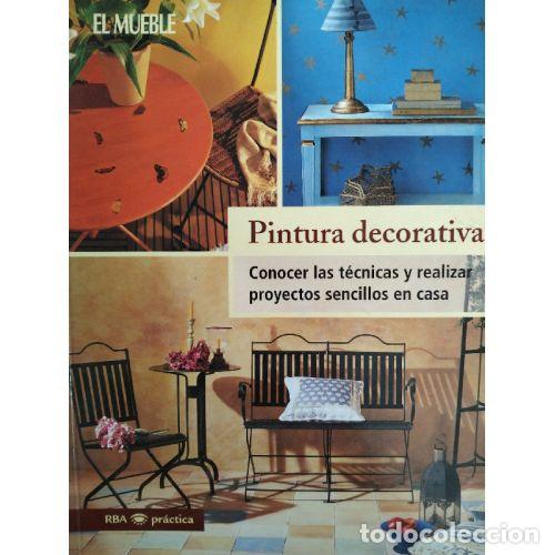 B&uuml;cher: PINTURA DECORATIVA. CONOCER LAS T&Eacute;CNICAS Y REALIZAR PROYECTOS SENCILLOS EN CASA - AAVV