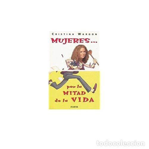 B&uuml;cher: MUJERES...POR LA MITAD DE LA VIDA - WARGON, CRISTINA