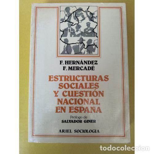 books: ESTRUCTURAS SOCIALES Y CUESTI&Oacute;N NACIONAL EN ESPA&Ntilde;A - HERN&Aacute;NDEZ, FRANCESC
