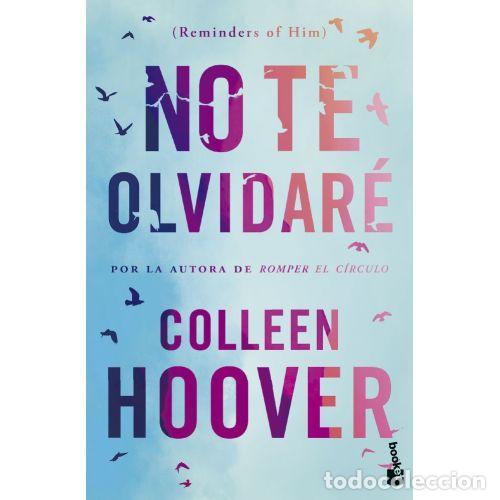 Libros: NO TE OLVIDARE (REMINDERS OF HIM) - HOOVER, COLLEEN